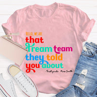 Personalized Name And Grade First Grade Hello We Are That Dream Team They Told You About T-shirt