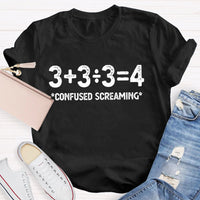 3+3/3=4 Confused Screaming T-shirt