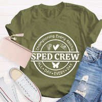 Sped Crew Championing Every Liability All Day Every Day T-Shirt