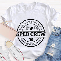 Sped Crew Championing Every Liability All Day Every Day T-Shirt
