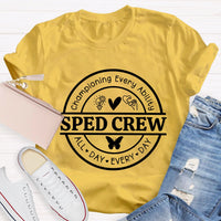 Sped Crew Championing Every Liability All Day Every Day T-Shirt