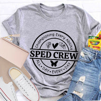 Sped Crew Championing Every Liability All Day Every Day T-Shirt