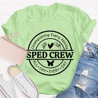 Sped Crew Championing Every Liability All Day Every Day T-Shirt