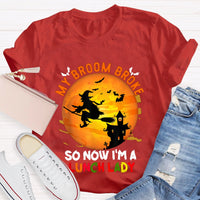 My Broom Broke So Now I'M A Lunch Lady Halloween T-shirt