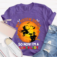 My Broom Broke So Now I'M A Lunch Lady Halloween T-shirt