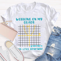 Working On My Quads Mathletics Department Teacher T-shirt