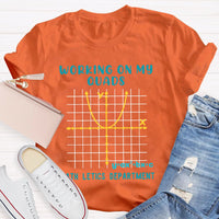 Working On My Quads Mathletics Department Teacher T-shirt