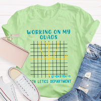 Working On My Quads Mathletics Department Teacher T-shirt