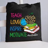 Personalized Name Teach Love Inspire Motivate Tote Bag