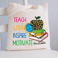 Personalized Name Teach Love Inspire Motivate Tote Bag