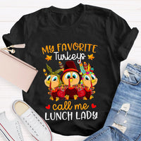 My Favorite Turkeys Call Me Lunch Lady T-shirt