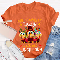 My Favorite Turkeys Call Me Lunch Lady T-shirt