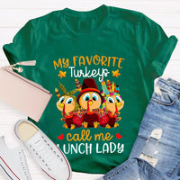 My Favorite Turkeys Call Me Lunch Lady T-shirt