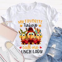 My Favorite Turkeys Call Me Lunch Lady T-shirt