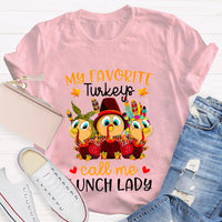 My Favorite Turkeys Call Me Lunch Lady T-shirt