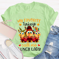My Favorite Turkeys Call Me Lunch Lady T-shirt