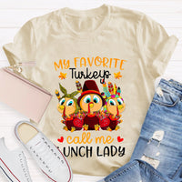 My Favorite Turkeys Call Me Lunch Lady T-shirt