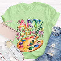 Art Is My Superpower Funny Artist T-shirt