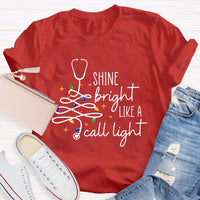 Shine Bright Like A Call Light T-shirt