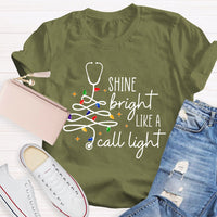 Shine Bright Like A Call Light T-shirt