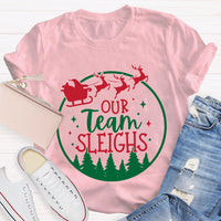 Our Team Sleighs Dream Team Christmas T-shirt