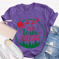 Our Team Sleighs Dream Team Christmas T-shirt