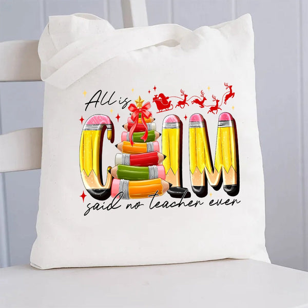 All Is Calm Said No Teacher Ever Christmas Tree Canvas Tote Bag
