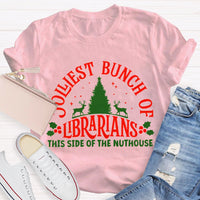 Jolliest Bunch Of Librarian This Side Of The Nuthouse T-shirt
