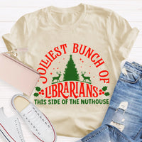 Jolliest Bunch Of Librarian This Side Of The Nuthouse T-shirt