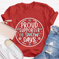 Proud Supporter Of Snow Days Snowflake Christmas T-shirt
