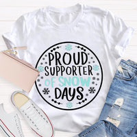 Proud Supporter Of Snow Days Snowflake Christmas T-shirt