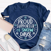 Proud Supporter Of Snow Days Snowflake Christmas T-shirt