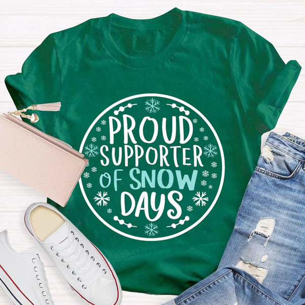 Proud Supporter Of Snow Days Snowflake Christmas T-shirt