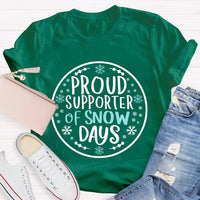 Proud Supporter Of Snow Days Snowflake Christmas T-shirt