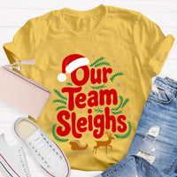 Our Team Sleighs Santa Hat And Elk Christmas T-shirt