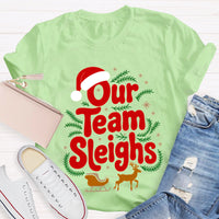 Our Team Sleighs Santa Hat And Elk Christmas T-shirt