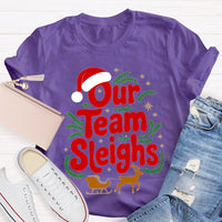 Our Team Sleighs Santa Hat And Elk Christmas T-shirt