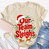 Our Team Sleighs Santa Hat And Elk Christmas T-shirt