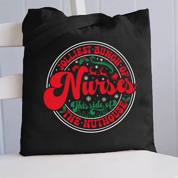 Jolliest Bunch Of Nurses This Side Of The Nuthouse Canvas Tote Bag