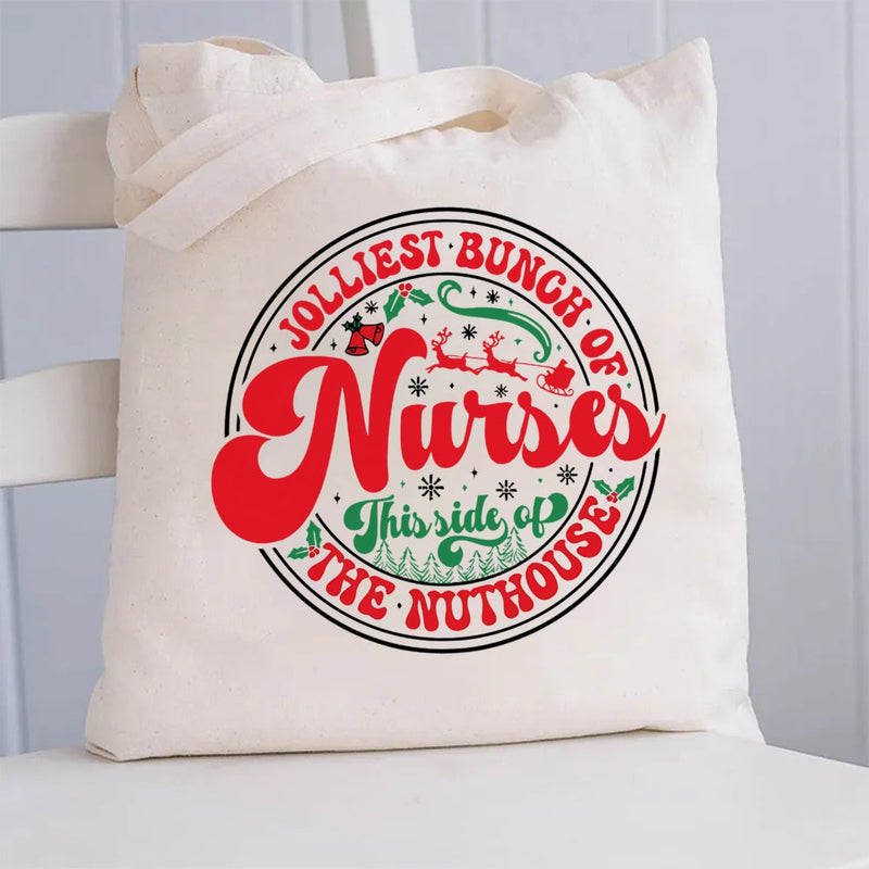 Jolliest Bunch Of Nurses This Side Of The Nuthouse Canvas Tote Bag
