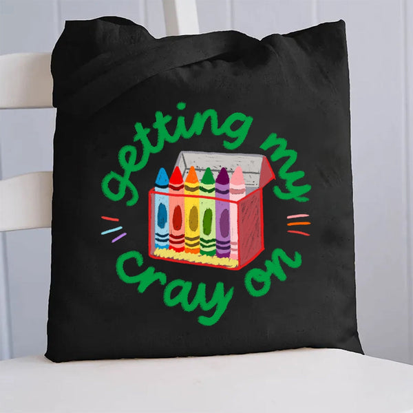 Getting My Cray On Canvas Tote Bag
