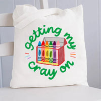 Getting My Cray On Canvas Tote Bag