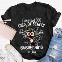 I Survived 100 Days Of School Everything Is Fine T-shirt