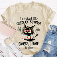 I Survived 100 Days Of School Everything Is Fine T-shirt