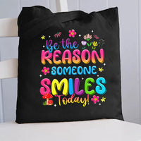 Be The Reason Someone Smiles Today Canvas Tote Bag