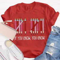If You Know You Know Colored Pencil Valentine'S Day T-shirt