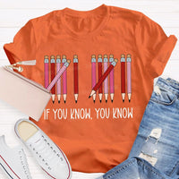 If You Know You Know Colored Pencil Valentine'S Day T-shirt