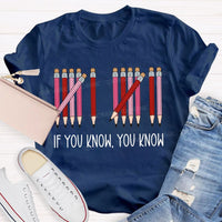 If You Know You Know Colored Pencil Valentine'S Day T-shirt