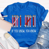 If You Know You Know Colored Pencil Valentine'S Day T-shirt