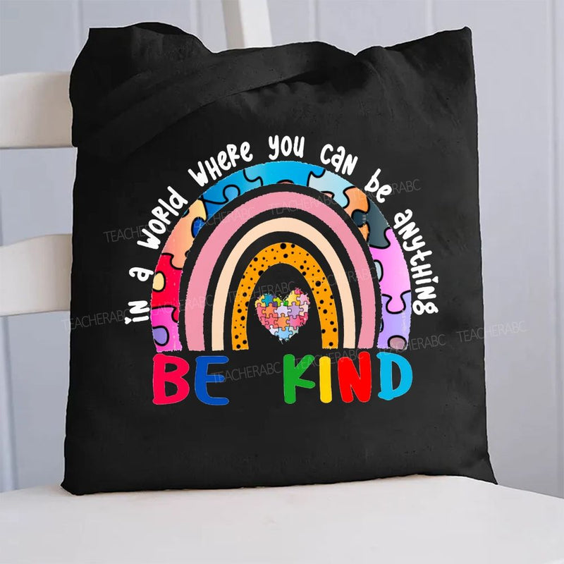 You Can Be Anything Be Kind Canvas Tote Bag